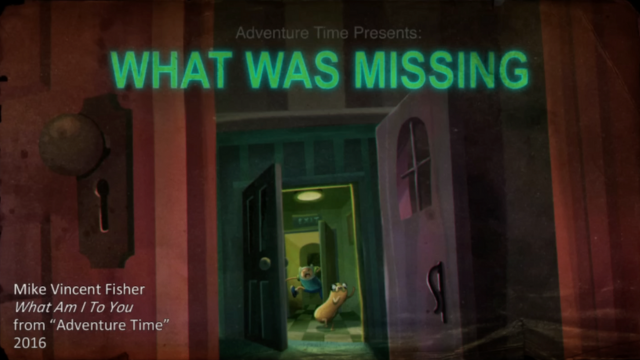 mike vincent fisher adventure time what was I missing cover
